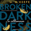 So vollkommen - Broken Darkness 2