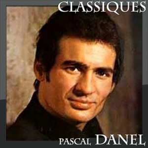 Pascal Danel - Classiques