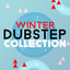 Winter Dubstep Collection