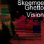Ghetto Vision