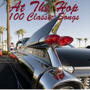 At The Hop - 100 Classic Rock And