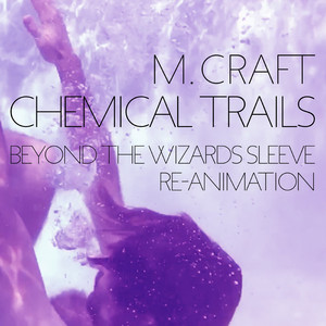 Chemical Trails (Beyond The Wizar