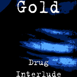 Drug Interlude