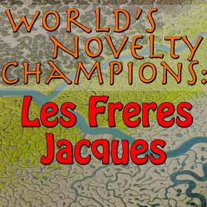 World's Novelty Champions: Les Fr