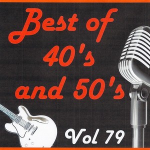 Best Of 40's And 50's, Vol. 79