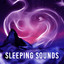 Sleeping Sounds  Music for Dream