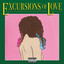 Excursions of Love