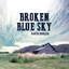Broken Blue Sky