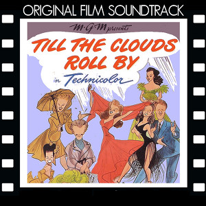 Till The Clouds Roll By (original
