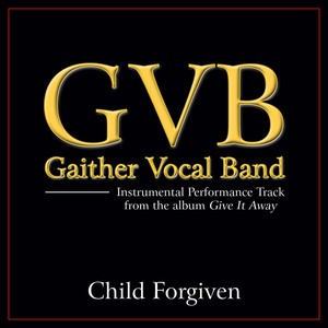 Child Forgiven Performance Tracks