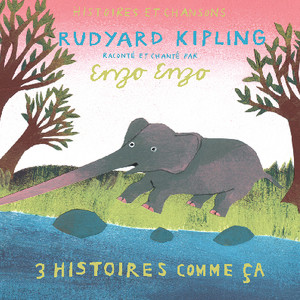 3 Histoires Comme ça De Kipling