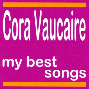 My Best Songs - Cora Vaucaire
