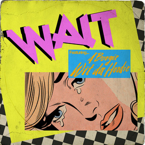 Wait (feat. A Boogie Wit da Hoodi