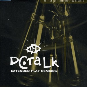 Dc Talk - Remixes