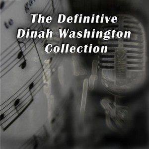 The Definitive Dinah Washington C