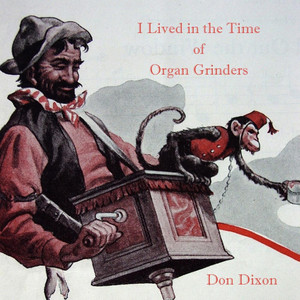 I Lived in the Time of Organ Grin