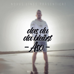 Das du da bleibst