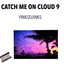 Catch Me on Cloud 9