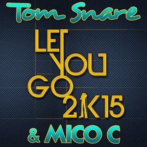 Let You Go 2k15 (French Radio Edi