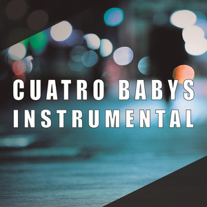 Cuatro Babys (Instrumental)