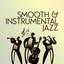 Smooth & Instrumental Jazz