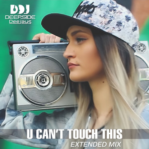 U Can't Touch This (Extended Mix)