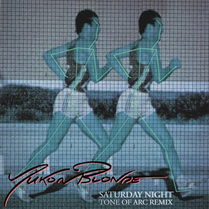 Saturday Night (Tone Of Arc Remix