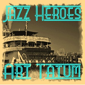 Jazz Heroes - Art Tatum