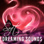 Soft Dreaming Sounds  Soothing S