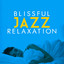 Blissful Jazz Relaxation