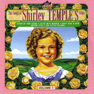 The Songs Of Shirley Temple's Fil
