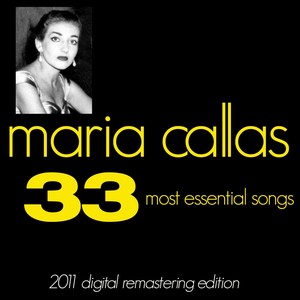 Maria Callas : The 33 Most Essent