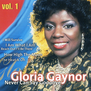 Gloria Gaynor Never Can Say Goodb