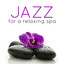 Jazz for a Relaxing Spa