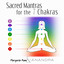Sacred Mantras for the 7 Chakras