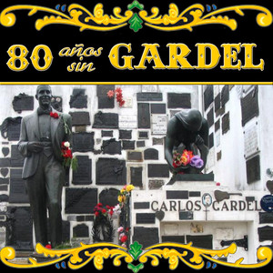 80 Años Sin Gardel