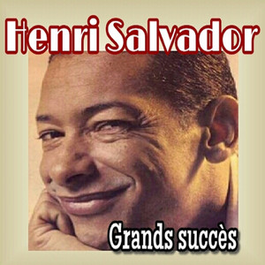 Henri Salvador-Grands succès
