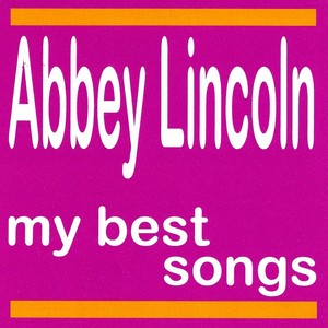My Best Songs - Abbey Lincoln