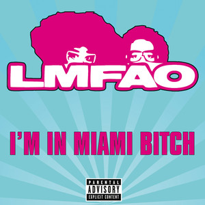 I'm In Miami Bitch