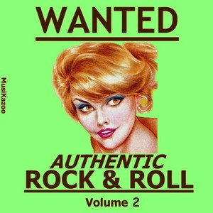 Wanted - Authentic Rock &amp; Rol