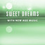 Sweet Dreams with New Age Music 