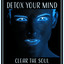 Detox Your Mind: Clear the Soul 