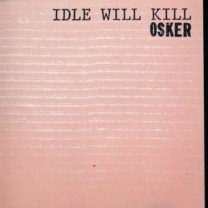 Idle Will Kill