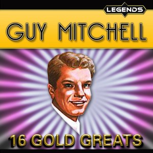 Guy Mitchell - 16 Golden Greats