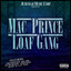 Mac Prince Loaf Gang