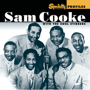 Specialty Profiles: Sam Cooke & T
