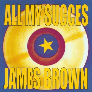 All My Succes - James Brown