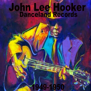 John Lee Hooker On Danceland Reco