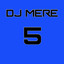 DJ Mere 5