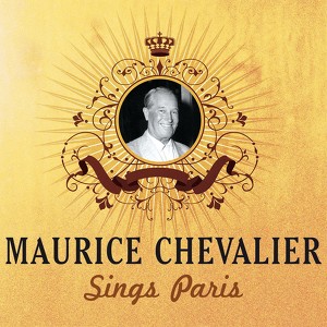 Maurice Chevalier Sings Paris